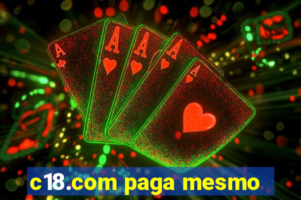 c18.com paga mesmo